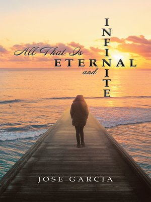 cover image of All That Is Eternal and Infinite